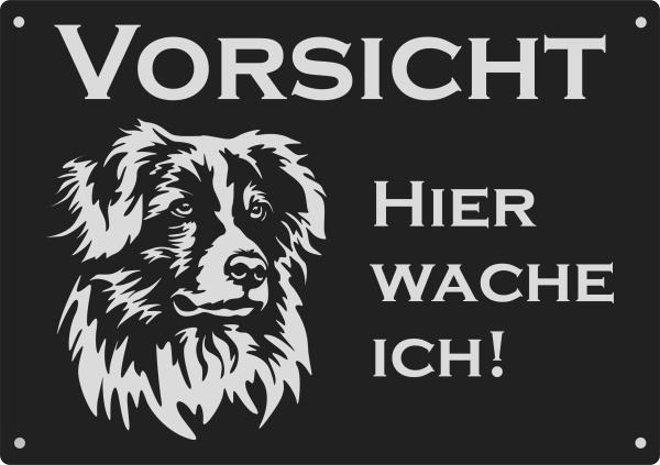 Aluminium Warnschild Australian Sheperd VORSICHT Hier wache ich!